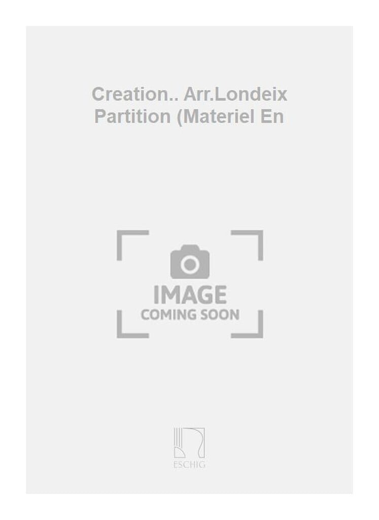 Creation.. Arr.Londeix Partition (Materiel En